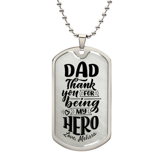 Dad Dog Tag Necklace from Daughter – Thank You for Being My Hero – Personalized Gift for Dad – optional  Message on Back – Silver or Gold